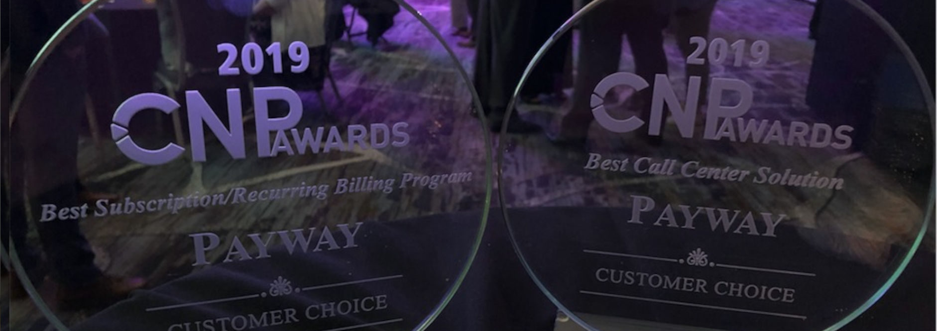 Payway Awarded Two Customer Choice Awards at CNP 2019 for Best Call Center Solution and Best Recurring Subscription Billing Solution