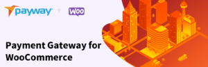 Payway Launches Payment Gateway Plugin for WooCommerce