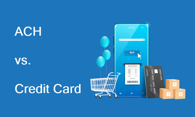 ACH vs Credit Card Payments: Which Saves More?